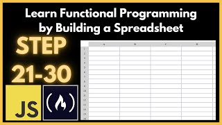 Learn Functional Programming by Building a Spreadsheet step 21  30  freeCodeCamp [upl. by Yeliak]