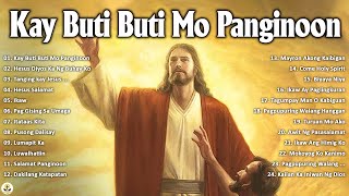 Kay Butibuti Mo Panginoon With Lyrics  Tagalog Worship Christian Songs Morning Praise amp Worship [upl. by Nyliret6]