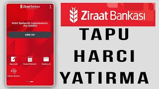 TAPU HARCI Nasıl Nereden Yatırılır ZİRAAT BANKASI Tapu Harcı Yatırma [upl. by Hairas]