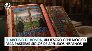 El archivo de Ronda un tesoro genealógico para rastrear siglos de apellidos hispanos [upl. by Imojean]