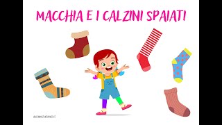 MACCHIA E I CALZINI SPAIATI [upl. by Sirroned]