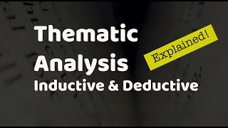 Understanding Thematic Analysis Inductive amp Deductive [upl. by Llevad]