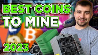 The BEST Coins to Mine in 2023 [upl. by Naffets]