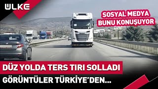 Düz Yolda Ters Tırı Solladı Görüntüler Türkiyeden viral [upl. by Kenwrick]