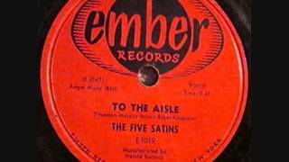 FIVE SATINS To The Aisle 1957 [upl. by Enilra]