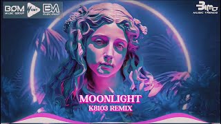 MOONLIGHT REMIX  K8103 REMIX  NHẠC HOT TRENDS DING XU HƯỚNG TIKTOK [upl. by Buskus]