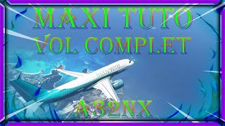 MAXI TUTO VOL DE A à Z façon Djo A320 NEO A32NX DEV FLYBYWIRE microsoft flight simulator 2020 [upl. by Aryamoy]