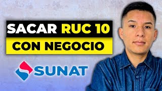 🔴 Como SACAR RUC 10 para NEGOCIO por INTERNET💥MIRA este VIDEO ANTES de SACAR TU RUC  SUNAT 2023 [upl. by Tod]