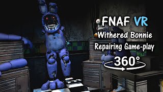 360° Repairing Withered Bonnie Gameplay Animation FNAF Help WantedSFM VR Compatible [upl. by Beilul]