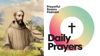 Daily Prayers Podcast quotSt Francis of Assisi Feast Day  The life of St Francisquot Ep 20 [upl. by Eaver159]