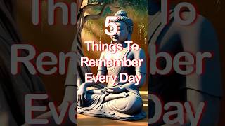 5 Things To Remember Every Single Day [upl. by Mascia615]