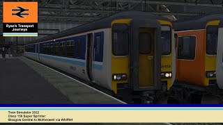 Train Simulator 2022 Class 156 Super Sprinter Glasgow Central to Motherwell via Whifflet [upl. by Auburta61]