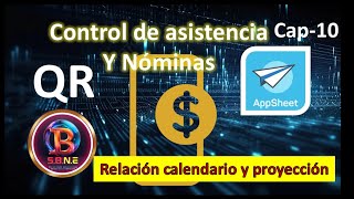 Appsheet Control de Asistencia qr y nominas cap 10 relacion de calendario laboral con proyeccion [upl. by Hahn]