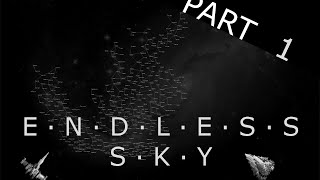 Endless Sky  Part 1 [upl. by Oos]