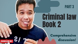 Criminal Law Book 2 Part 3 [upl. by Rieth245]