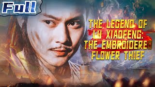 【ENG】The Legend of Lu Xiaofeng The Embroidered Flower Thief  China Movie Channel ENGLISH [upl. by Anirhtak374]