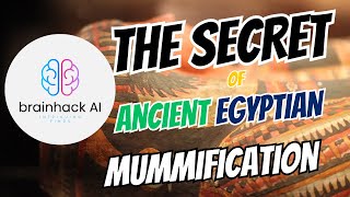 Secrets of Ancient Egyptian Mummification [upl. by Tammi]