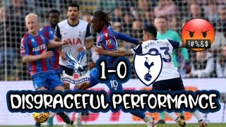 Disgraceful performance🤬 Crystal palace 10 Tottenham match reaction 🔵⚪️ [upl. by Abrahamsen]