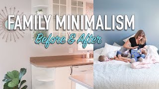 How To Be Minimalist With A Family  BEFORE AND AFTER MINIMALISM [upl. by Ellimahs]