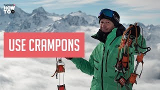 HOW TO USE CRAMPONS with Xavier De Le Rue  How To XV [upl. by Assilla]