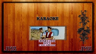 Karaoke Joselito  Doce Cascabeles [upl. by Nosnevets807]