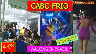 4K⁶⁰  👉 CABO FRIO NIGHT 🌙 walk  BRAZIL  NIGHTLIFE  Walking tour  TRAVEL 🌟 [upl. by Waylon]