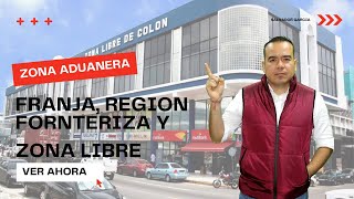 ¿QUE ES LA FRANJA REGION FRONTERIZA Y ZONA LIBRE  LOGISTICA  COMERCIO EXTERIOR  SG [upl. by Lessard]