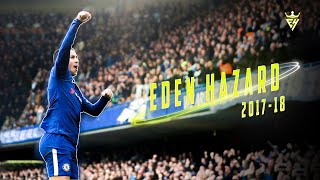 Eden Hazard 201718 ● Dribbling Skills Goals amp Assists [upl. by Stefanac395]