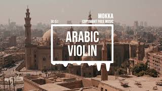 No Copyright Music Arabic Violin Oriental Egyptian Music by MokkaMusic  Timeless [upl. by Molli723]