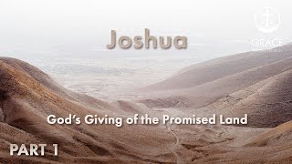 Joshua  God’s Giving of the Promised Land [upl. by Ahsuat]