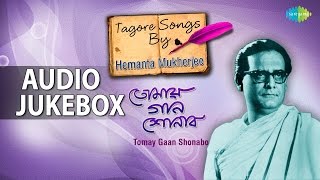 Best of Tagore Songs by Hemanta Mukherjee  Rabindra Sangeet  Audio Jukebox [upl. by Nysa996]