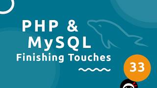 PHP Tutorial amp MySQL 33  Finishing Touches [upl. by Imer]