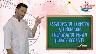 Escalopes de ternera al limón con ensalada de papa y huevo crocante  EscuelaDeCocina [upl. by Aneekas567]