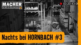 MACHER  Nachts bei HORNBACH 3 [upl. by Baumann]