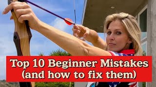 10 Common Mistakes Beginner Archers Make…and how to fix each of them [upl. by Anaahs]