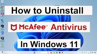 How to Uninstall McAfee Antivirus in Windows 11 Computer or Laptop  Remove McAfee for Permanently [upl. by Artenak629]