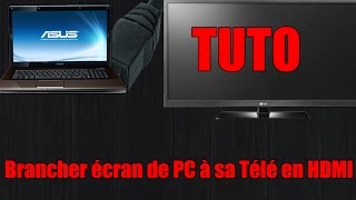 TUTO Brancher écran de PC à sa Télé en HDMI [upl. by Colp]