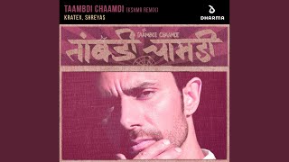 Taambdi Chaamdi KSHMR Remix [upl. by Countess475]