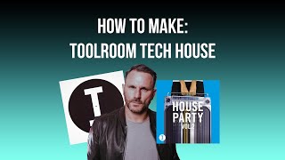 How to make Toolroom Tech House [upl. by Eniamrej]