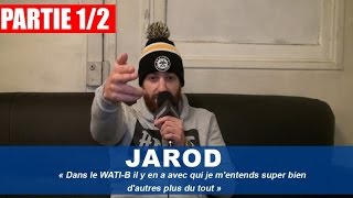 Jarod  «Dans le WATIB il y en a avec qui je mentends super bien dautres plus du tout» [upl. by Pennie]