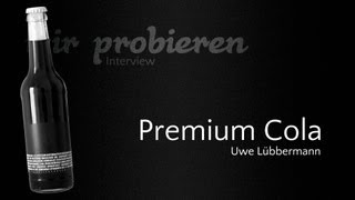 Interview mit Uwe Lübbermann Premium Cola [upl. by Esyahc]