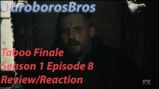 Taboo Season 1 Episode 8 Finale ReviewReaction Spoilers [upl. by Drofdarb]