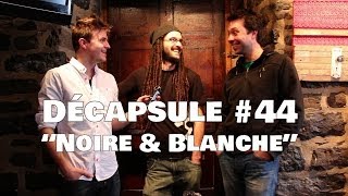 Microbrasserie de StEustache  Noire et Blanche  La Décapsule [upl. by Ahseal]