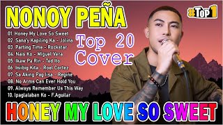 NONOY PEÑA Most Requested Songs 2024 ✅ NONOY PEÑA Top 20 Cover Playlist 2024 Honey My Love So Sweet [upl. by Scribner]