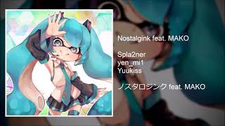 【Project Ika】Nostalgink feat MAKO [upl. by Wilona]