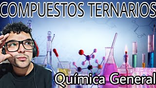 Compuestos Ternarios  Química General [upl. by Benny]