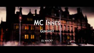 MC Innes x Champion  Gunshot DJ Macky [upl. by Chariot]