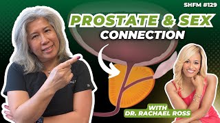 Discover How Your Prostate Is Affecting Your Sexuality  with Dr Rachael Ross [upl. by Sammy]