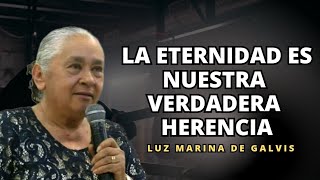 La eternidad es nuestra verdadera herencia  Hna Luz marina de Galvis [upl. by Denise]