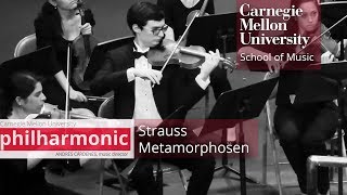 Carnegie Mellon Philharmonic  Excerpt from Metamorphosen Richard Strauss [upl. by Mail]